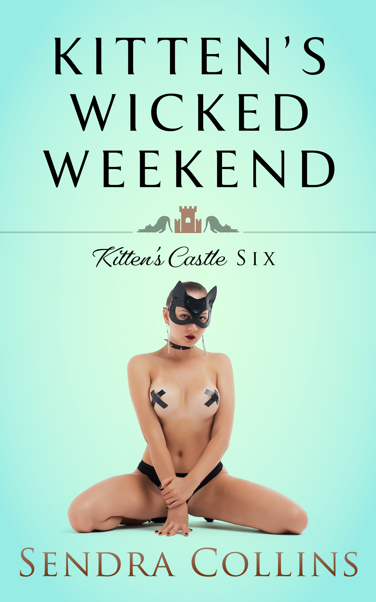 Kitten's Wicked Weekend (Kitten's Castle Book 6)