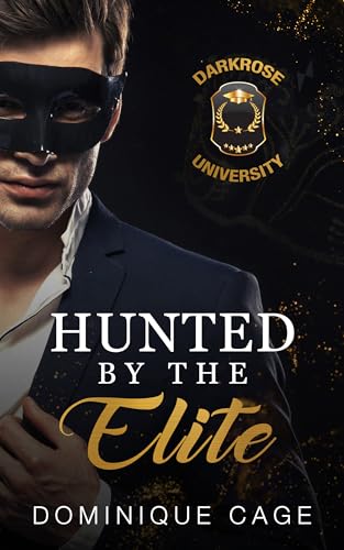 Hunted by the Elite (Heirs and Savages: Darkrose University Book 1)