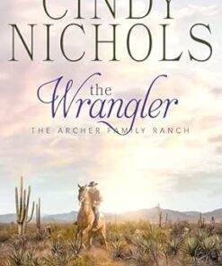 The Wrangler (Archer Family Ranch Book 2)