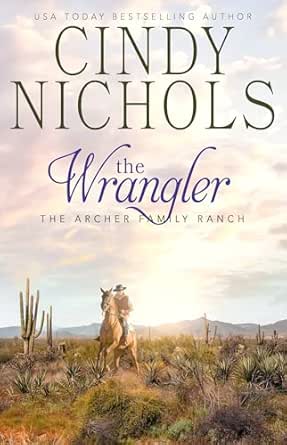 The Wrangler (Archer Family Ranch Book 2)