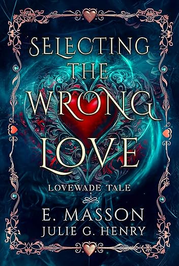 Selecting The Wrong Love (LoveWade Tale Series Book 1)