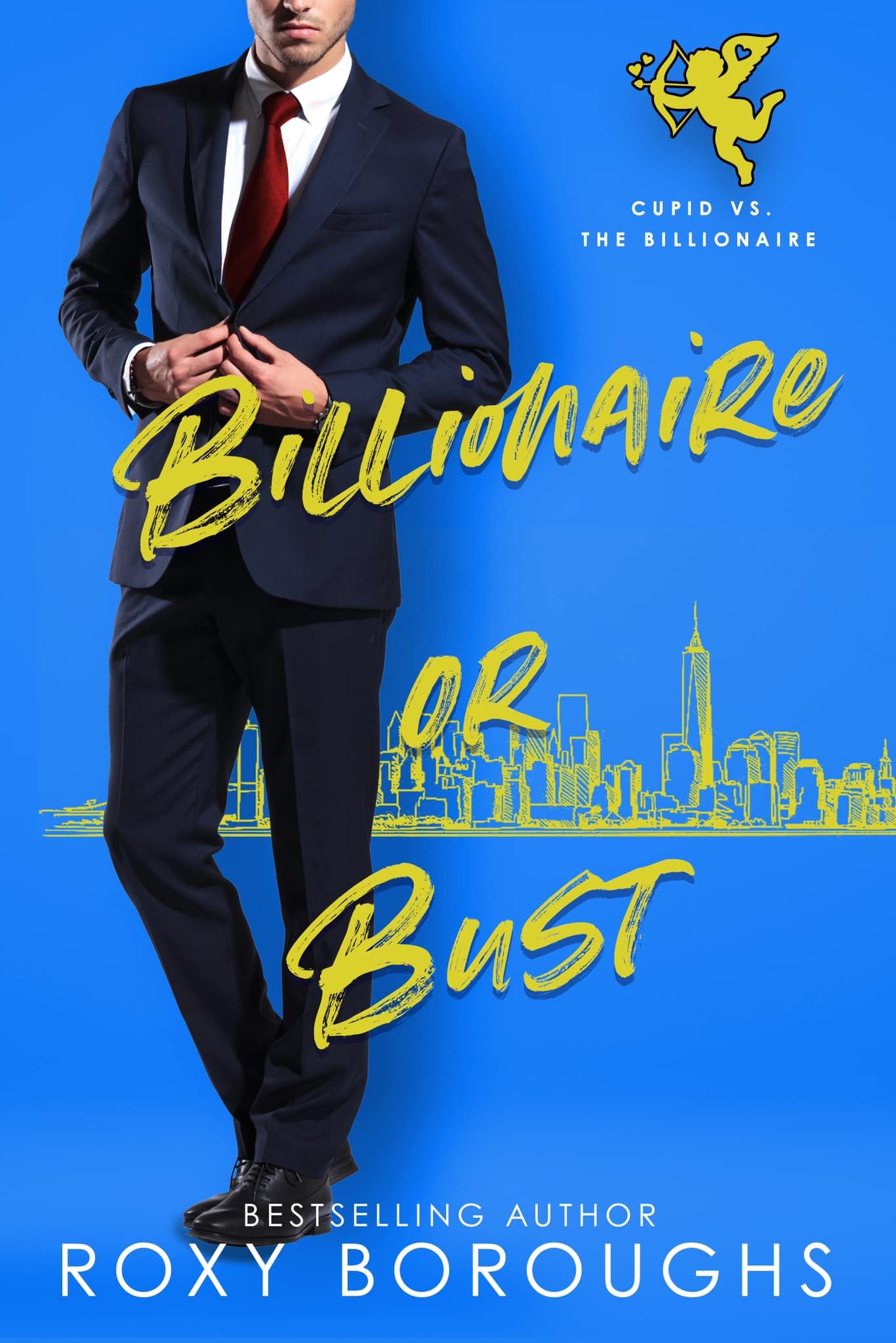 Billionaire or Bust (Cupid vs The Billionaire Book 3)
