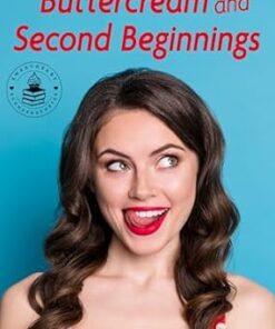 Buttercream and Second Beginnings (Sweetheart Scones & Stories Book 1)
