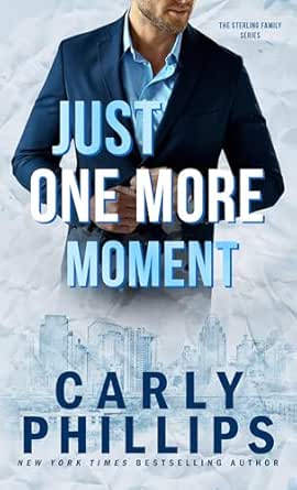 Just One More Moment (The Sterling Family Book 1)