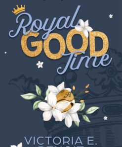 Royal Good Time (Rowdy Royals Book 1)