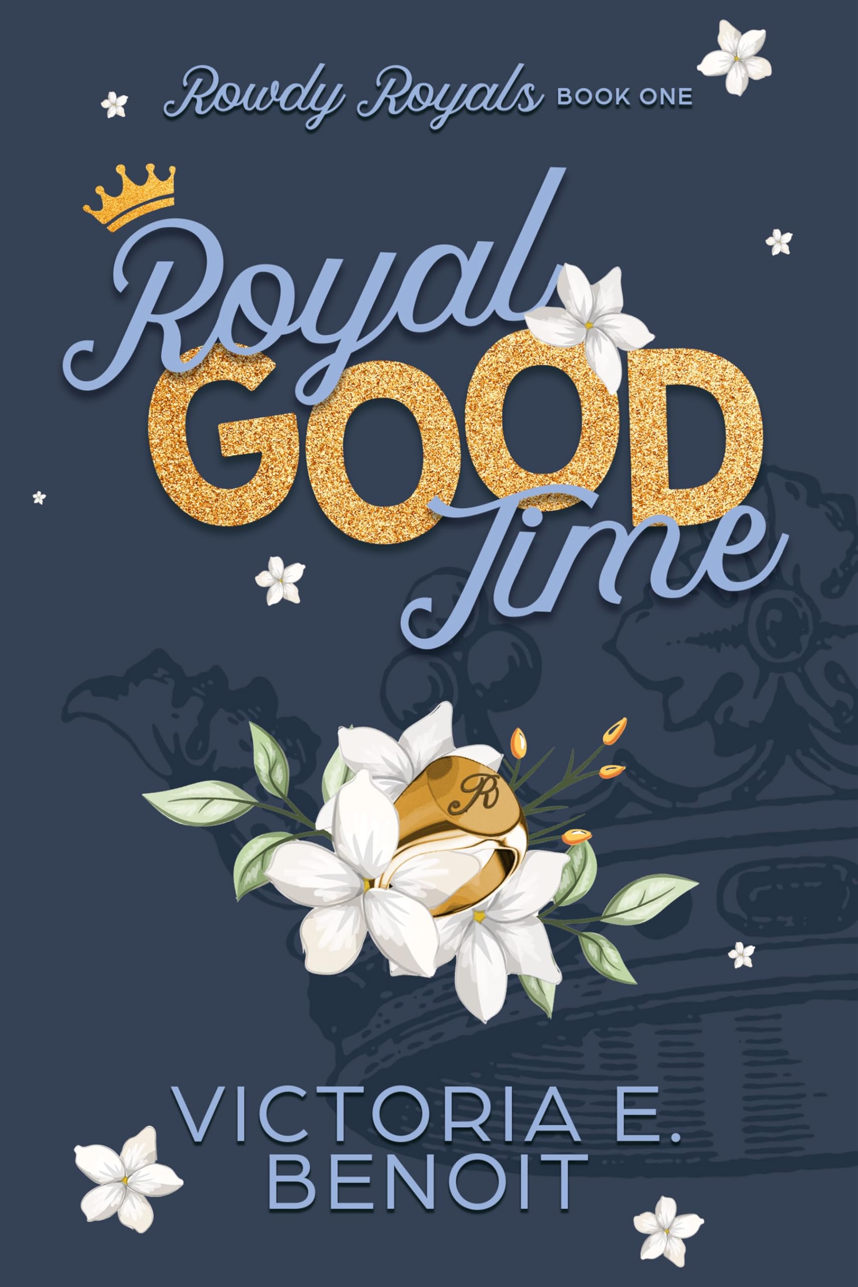 Royal Good Time (Rowdy Royals Book 1)