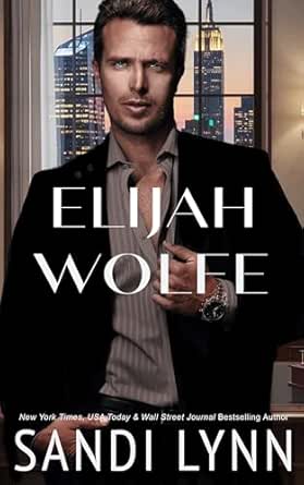 Elijah Wolfe (Wolfe Brothers Series Book 1)