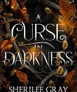 A Curse in Darkness (The Thornheart Trials Book 1)