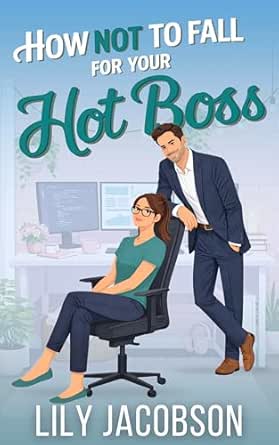 How Not to Fall for Your Hot Boss (Hartwell Sisters Series Book 3)