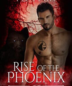 Rise of the Phoenix (The Westwood Pack Book 1)