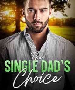 The Single Dad's Choice (St Briar Romance Book 1)