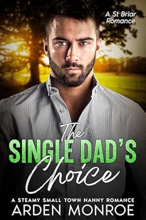 The Single Dad's Choice (St Briar Romance Book 1)