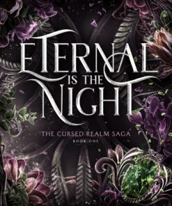 Eternal is the Night (The Cursed Realm Saga Book 1)