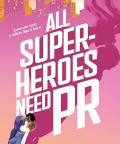 All Superheroes Need PR
