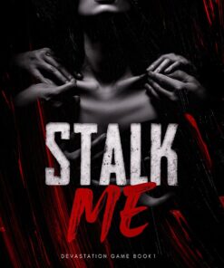 Stalk Me (Devastation Game Book 1)