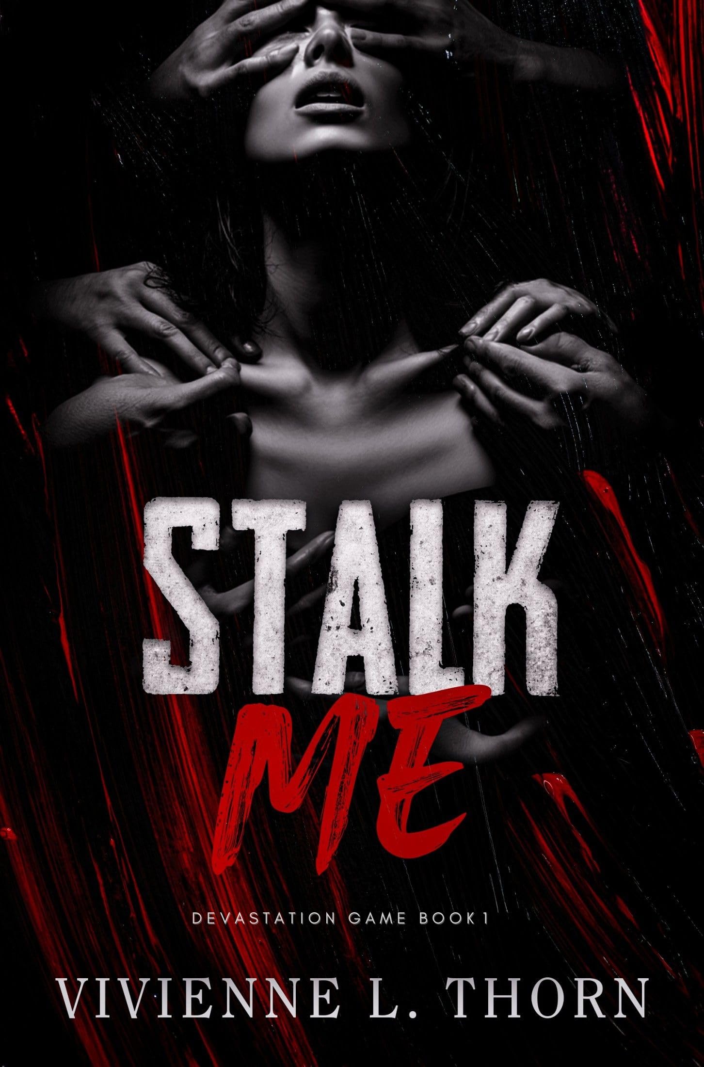 Stalk Me (Devastation Game Book 1)