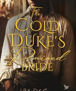 The Cold Duke's Ruined Bride (Jealous Dukes Book 2)