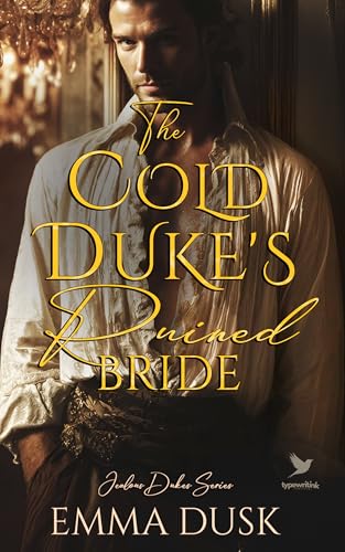 The Cold Duke's Ruined Bride (Jealous Dukes Book 2)