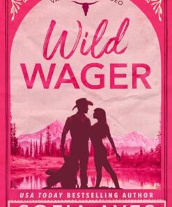 Wild Wager (Valiant Peak Rodeo Book 1)