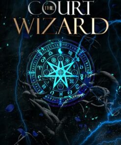 The Court Wizard (The Archetypes Book 1)