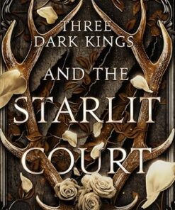 Three Dark Kings and the Starlit Court
