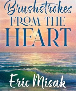 Brushstrokes From The Heart