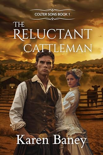 The Reluctant Cattleman (Colter Sons Book 1)