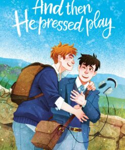 And Then He Pressed Play (And Then He Pressed Play Book 1)