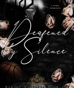 Deafened by Silence (War at Waversea Book 1)