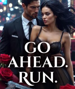 Go Ahead. Run. (The Russo Control Book 1)