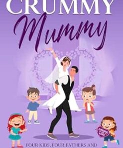 The Crummy Mummy (Longing for Love Book 2)
