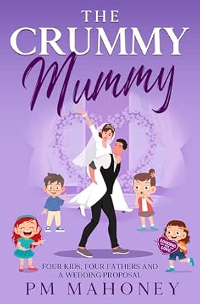 The Crummy Mummy (Longing for Love Book 2)