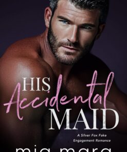 His Accidental Maid (Unintentionally Yours Book 1)