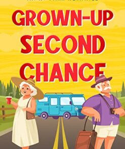 Grown-Up Second Chance (RV Park Romance Book 1)