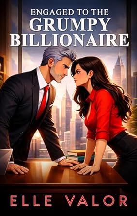 Engaged to the Grumpy Billionaire