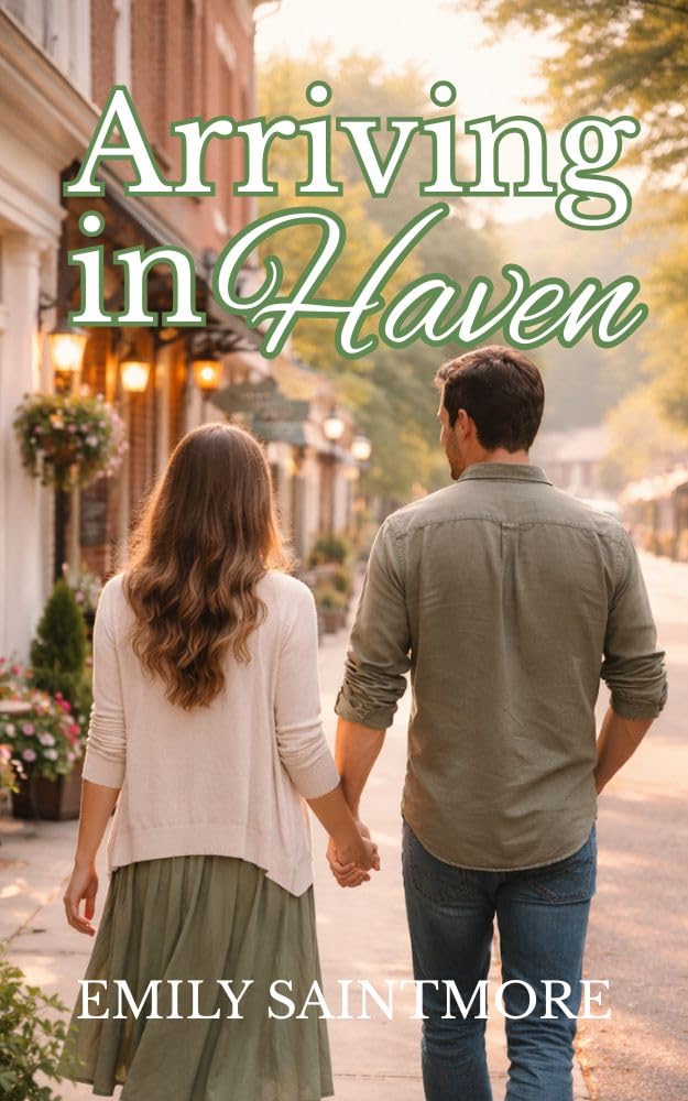 Arriving in Haven (Haven Small Town Romance Series Book 1)