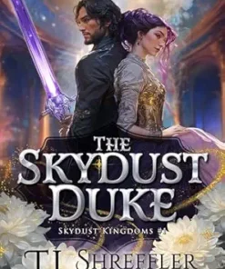 The Skydust Duke (Skydust Kingdoms Book 1)