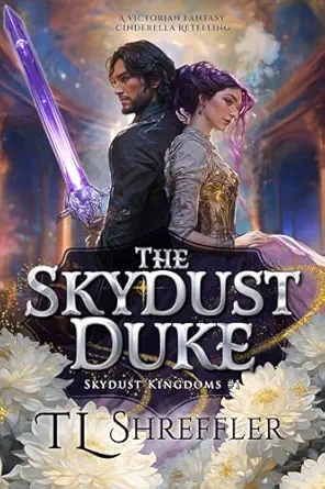 The Skydust Duke (Skydust Kingdoms Book 1)