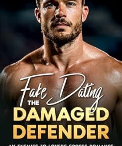 Fake Dating The Damaged Defender
