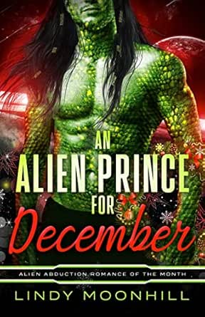 An Alien Prince for December (Alien Abduction of the Month Book 1)