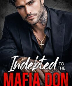 Indebted to the Mafia Don