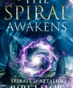 The Spiral Awakens (Spirals of Aztalun Book 1)