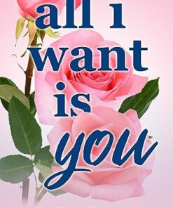All I Want Is You (Forever and Ever Book 1)