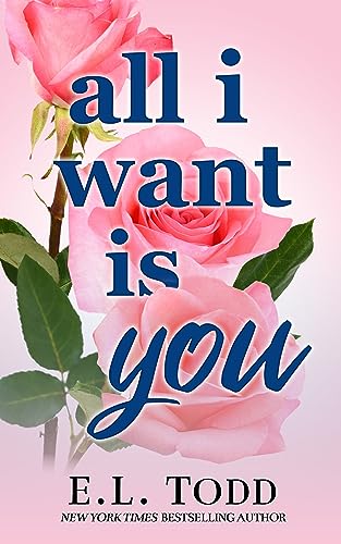 All I Want Is You (Forever and Ever Book 1)