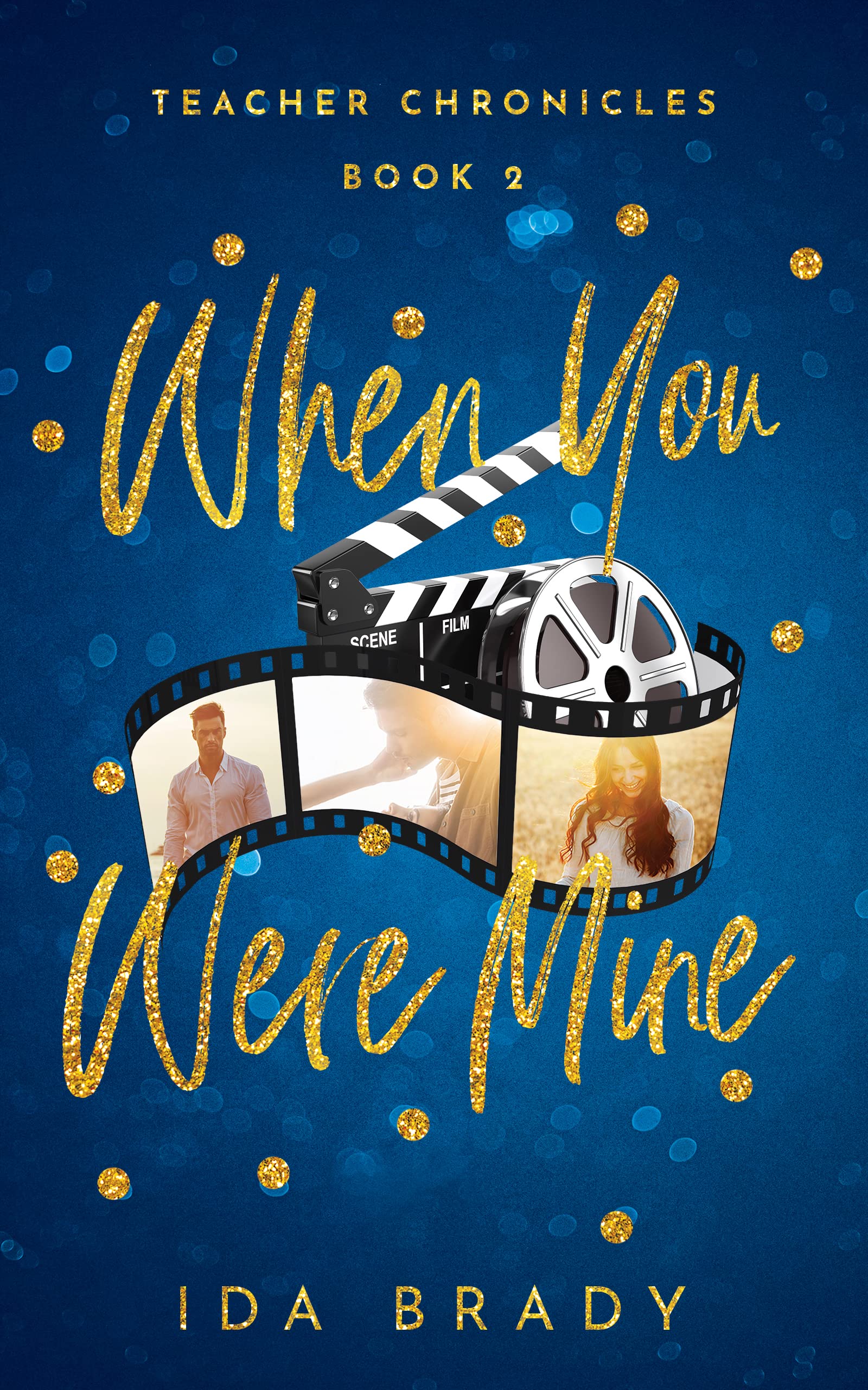 When You Were Mine (Teacher Chronicles Book 2)