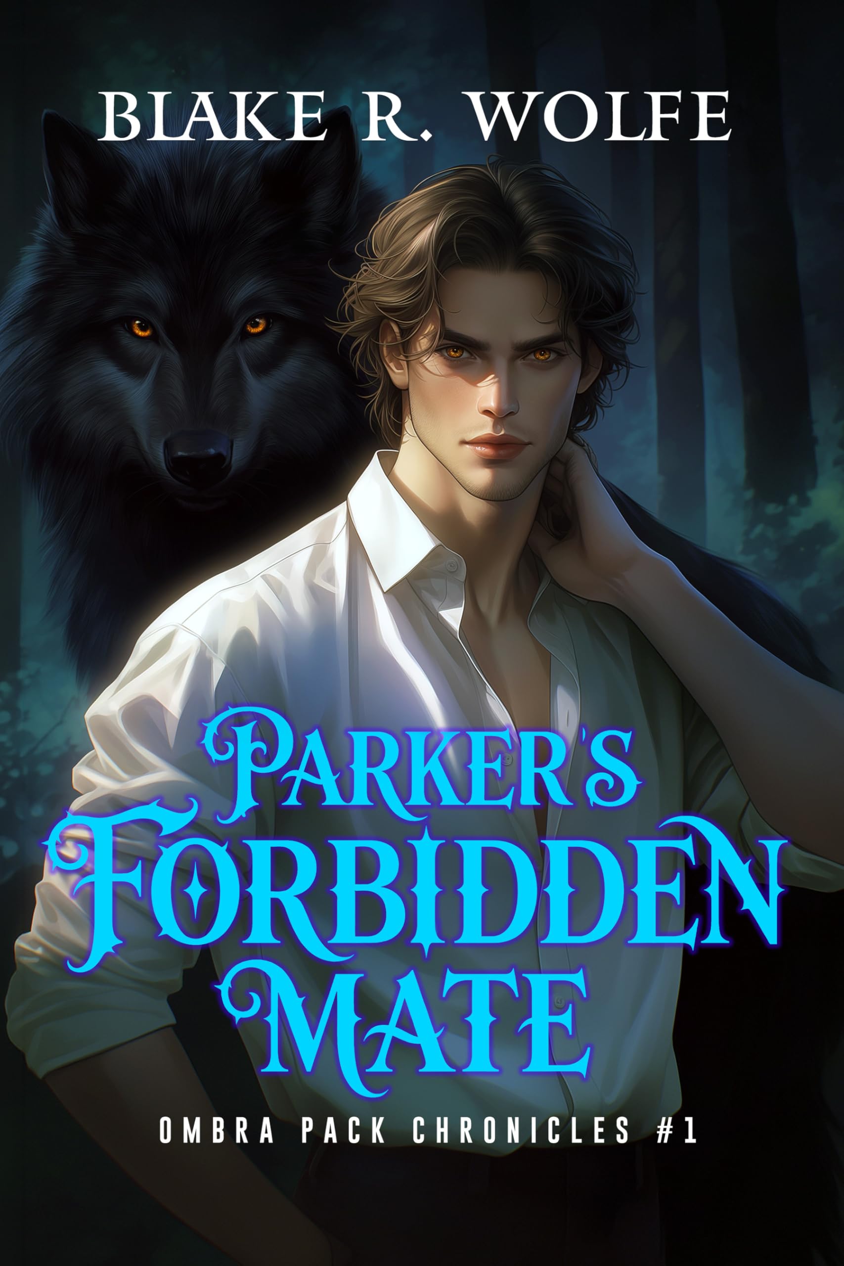 Parker's Forbidden Mate (Ombra Pack Chronicles Book 1)