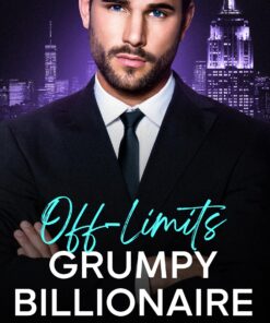 Off-Limits Grumpy Billionaire