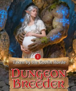 Taken by the Goblin Horde (Dungeon Breeder Book 1)