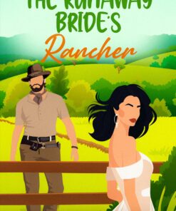 The Runaway Bride’s Rancher