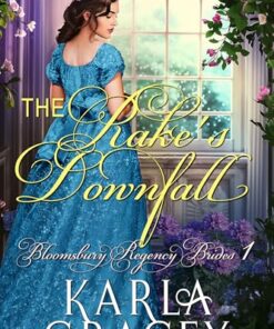 The Rake's Downfall (Bloomsbury Regency Brides Book 1)